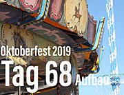 Oktoberfest 2019: Tag 68 Wiesn-Aufbau @ Theresienwiese (Freitag, 13.09.2019) 